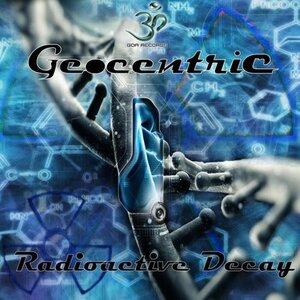GEOCENTRIC - Radioactive Decay EP