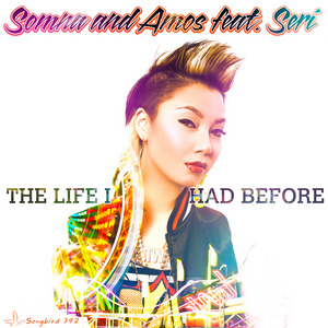 SOMNA/AMOS feat SERI - The Life I Had Before (remixes)
