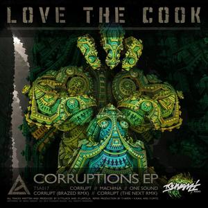 LOVE THE COOK - Corruptions EP