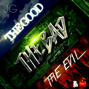 JG - The Good The Bad The Evil