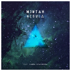 MJUTAH feat LAURA STAVINOHA - Nebula