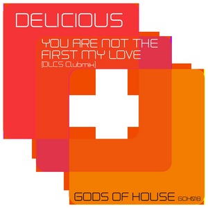 DELICIOUS - You Are Not The First My Love
