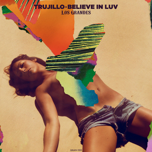 TRUJILLO - Believe In Luv EP