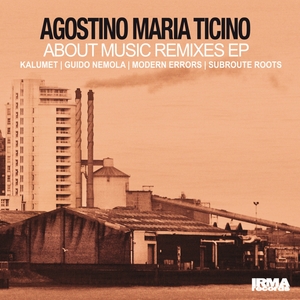 TICINO, Agostino Maria - About Music Remixes EP