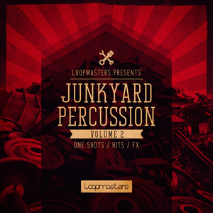 LOOPMASTERS - Junkyard Percussion Vol 2 (Sample Pack WAV/APPLE/LIVE/REASON)