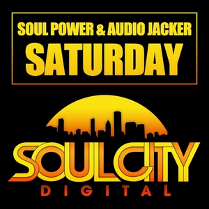SOUL POWER/AUDIO JACKER - Saturday
