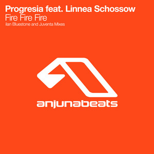 PROGRESIA feat LINNEA SCHOSSOW - Fire Fire Fire (The Remixes)