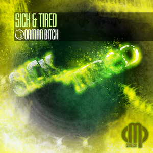 ORMAN BITCH - Sick & Tired