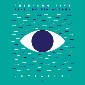 FREEFORM FIVE feat ROISIN MURPHY - Leviathan