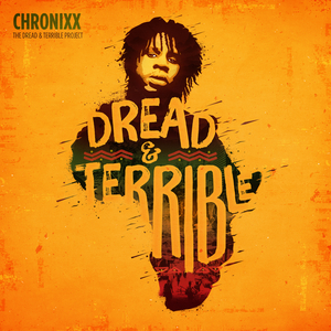 CHRONIXX - Dread & Terrible