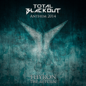 THYRON - The Return (Total Blackout Anthem 2014)