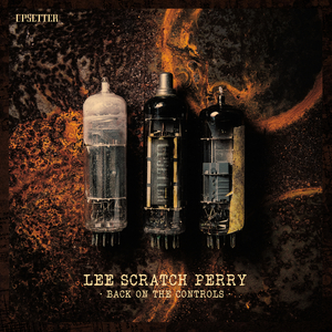 LEE 'SCRATCH' PERRY - Back On The Controls