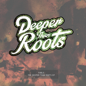 FABLE - Deeper Than Roots