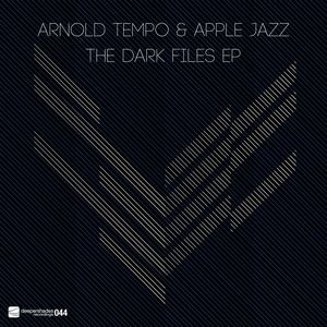 TEMPO, Arnold/APPLE JAZZ - The Dark Files EP