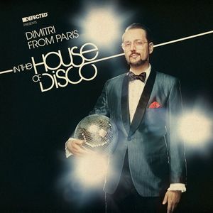 VARIOUS - Defected Presents Dimitri From Paris In The House Of Disco