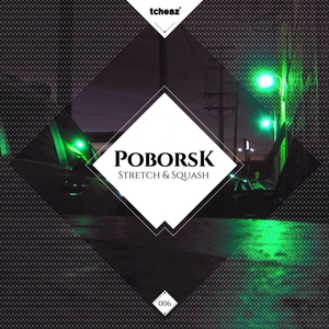 POBORSK - Stretch & Squash EP