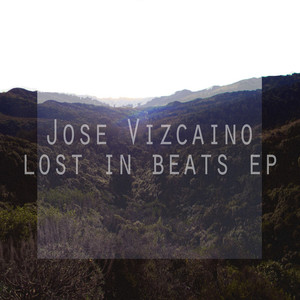 VIZCAINO, Jose - Lost In Beats EP