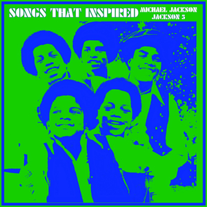 VARIOUS - Songs That Inspired Michael Jackson & The Jackson 5