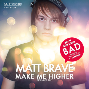 BRAVE, Matt - Make Me Higher