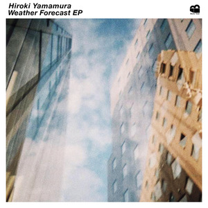 HIROKI YAMAMURA - Weather Forecast EP