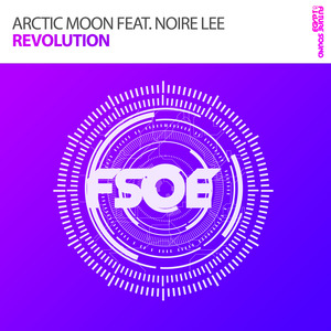 ARCTIC MOON feat NOIRE LEE - Revolution (remixes)