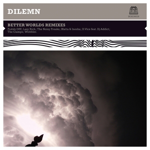 DILEMN - Better Worlds (remixes)