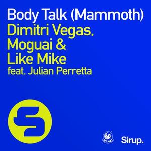 body talk mammoth dimitri vegas mp3 download
