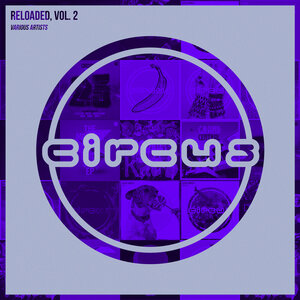 VARIOUS - Circus Reloaded Vol 2
