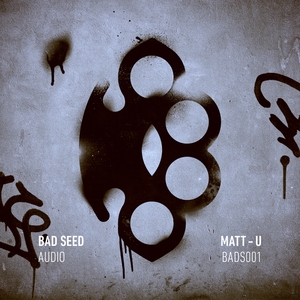 MATT U - Bad Seed Audio 001