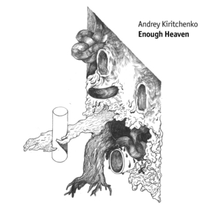 KIRITCHENKO, Andrey - Enough Heaven