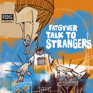 FATGYVER - Talk To Strangers
