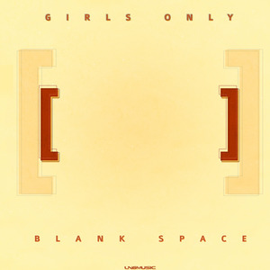 GIRLS ONLY - Blank Space (remixes)