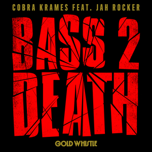COBRA KRAMES feat JAH ROCKER - Bass 2 Death
