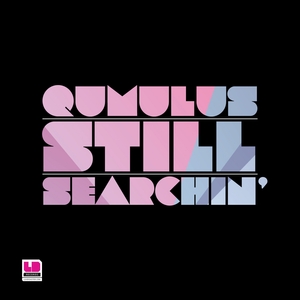QUMULUS - Still Searchin'