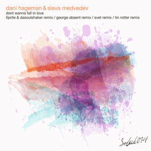 HAGEMAN, Dani/SLAVA MEDVEDEV - Dont Wanna Fall In Love EP (remixes)