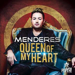 MENDERES - Queen Of My Heart