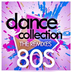 Various: Dance Collection: The Remixes: 80S at Juno Download