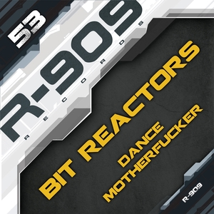 BIT REACTORS - Dance Motherfucker