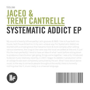 JACEO/TRENT CANTRELLE - Systematic Addict EP