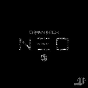 ORMAN BITCH - Neo