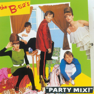 The B-52's - Party Mix