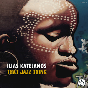 ILIAS KATELANOS/G DELLIS - That Jazz Thing