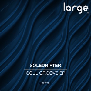 SOLEDRIFTER - Soul Groove EP