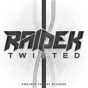 RAIDEK - Twisted