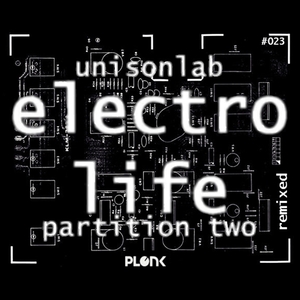 UNISONLAB - Electro Life: Partition Two (Remixed)