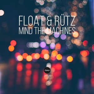 FLOAT/RUTZ - Mind The Machines