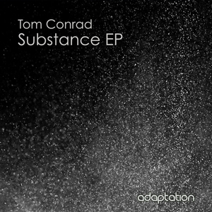 CONRAD, Tom - Substance EP