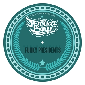 BADBOE/ROAST BEATZ/EL BOMBA/CRIS CRUCIAL - Funky Presidents