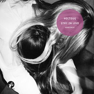 HOLTOUG - Stay In Love