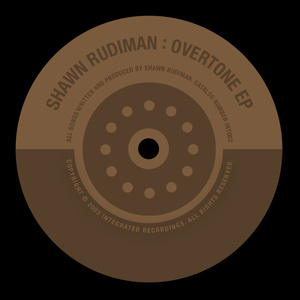 SHAWN RUDIMAN - Overtone EP